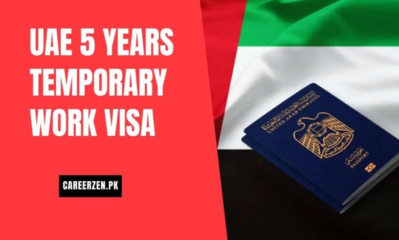 UAE 5 Years Temporary Work Visa