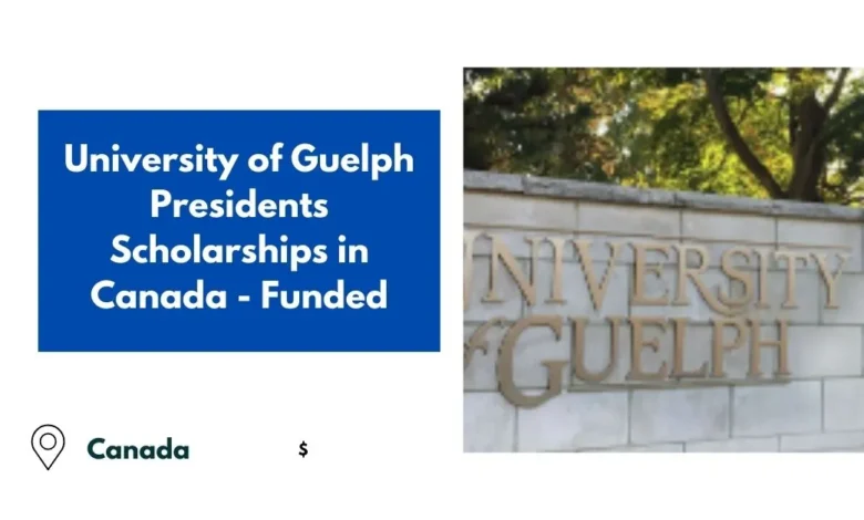 University of Guelph Presidents Scholarships