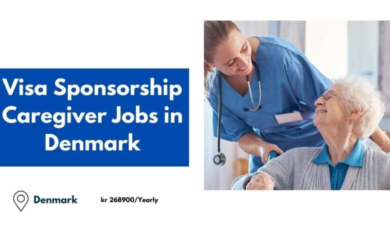 Visa Sponsorship Caregiver Jobs in Denmark