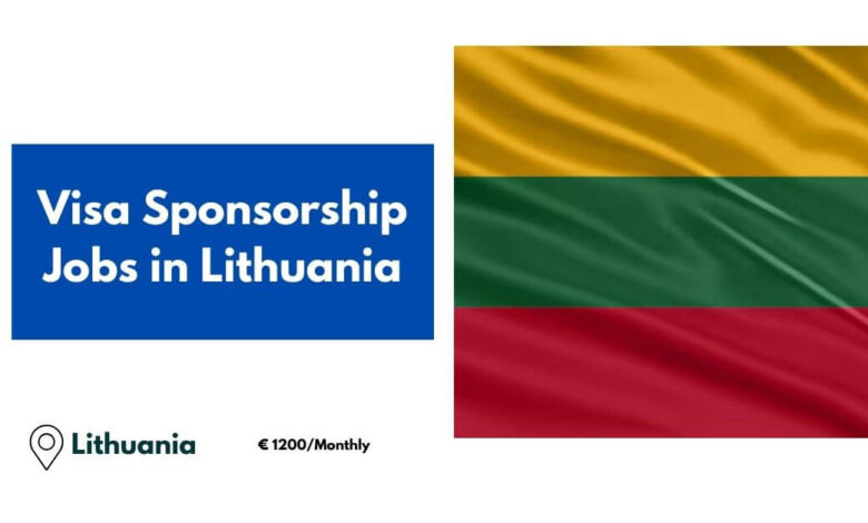 Visa Sponsorship Jobs in Lithuania