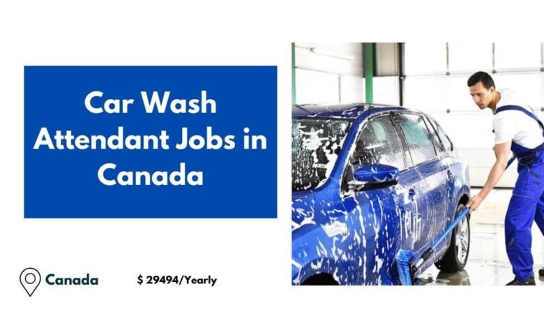 Car Wash Attendant Jobs in Canada