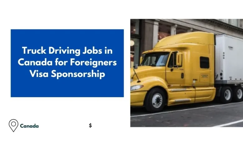 Truck Driving Jobs in Canada for Foreigners