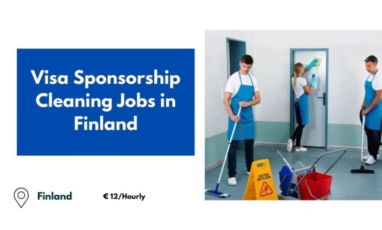 Visa Sponsorship Cleaning Jobs in Finland