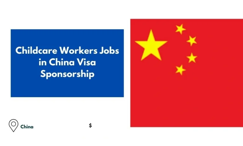 Childcare Workers Jobs in China