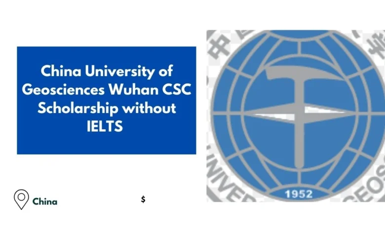 China University of Geosciences Wuhan CSC Scholarship