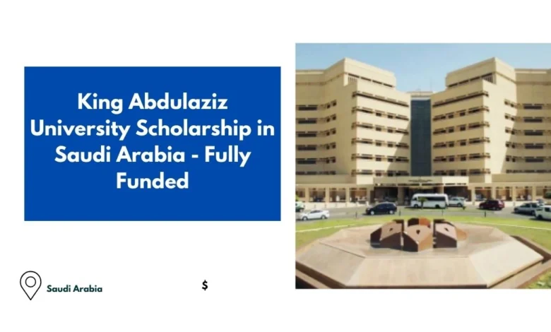 King Abdulaziz University Scholarship in Saudi Arabia